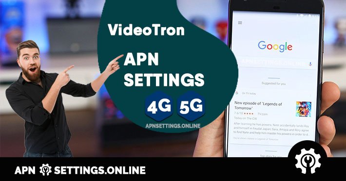 videotron apn settings 5g android ios